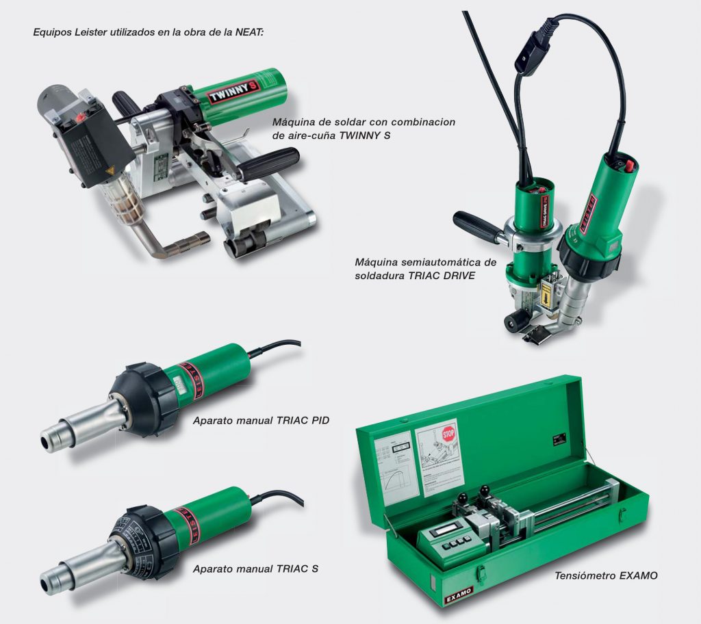 Equipos Leister utilizados en la obra de la NEAT